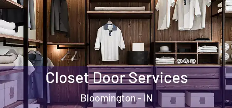  Closet Door Services Bloomington - IN