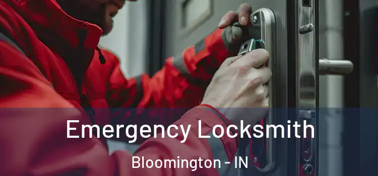 Emergency Locksmith Bloomington - IN