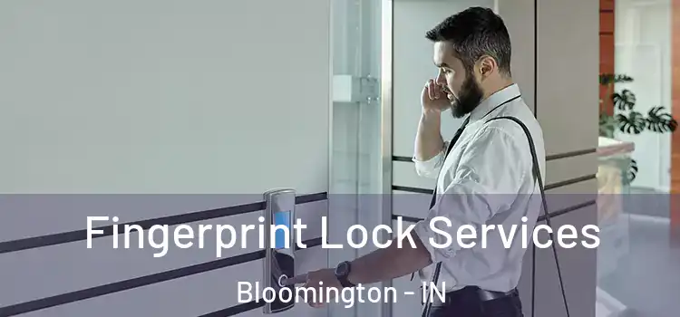  Fingerprint Lock Services Bloomington - IN