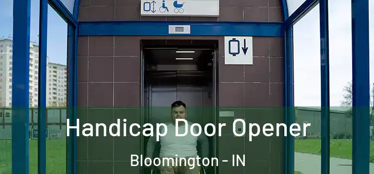  Handicap Door Opener Bloomington - IN