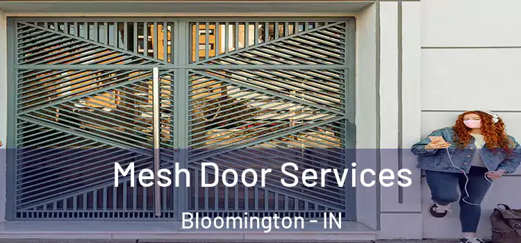 Mesh Door Services Bloomington - IN