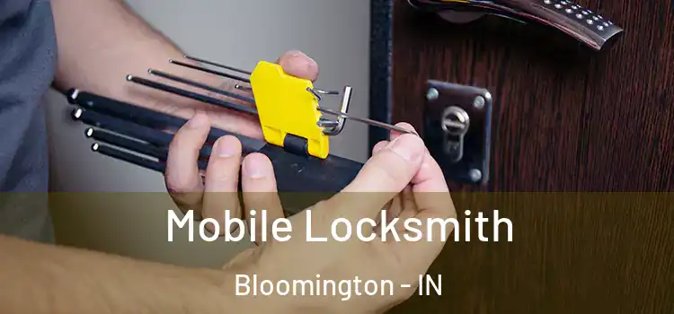 Mobile Locksmith Bloomington - IN