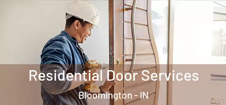 Residential Door Services Bloomington - IN